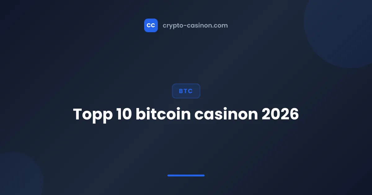 Topp 10 bitcoin casinon 2026