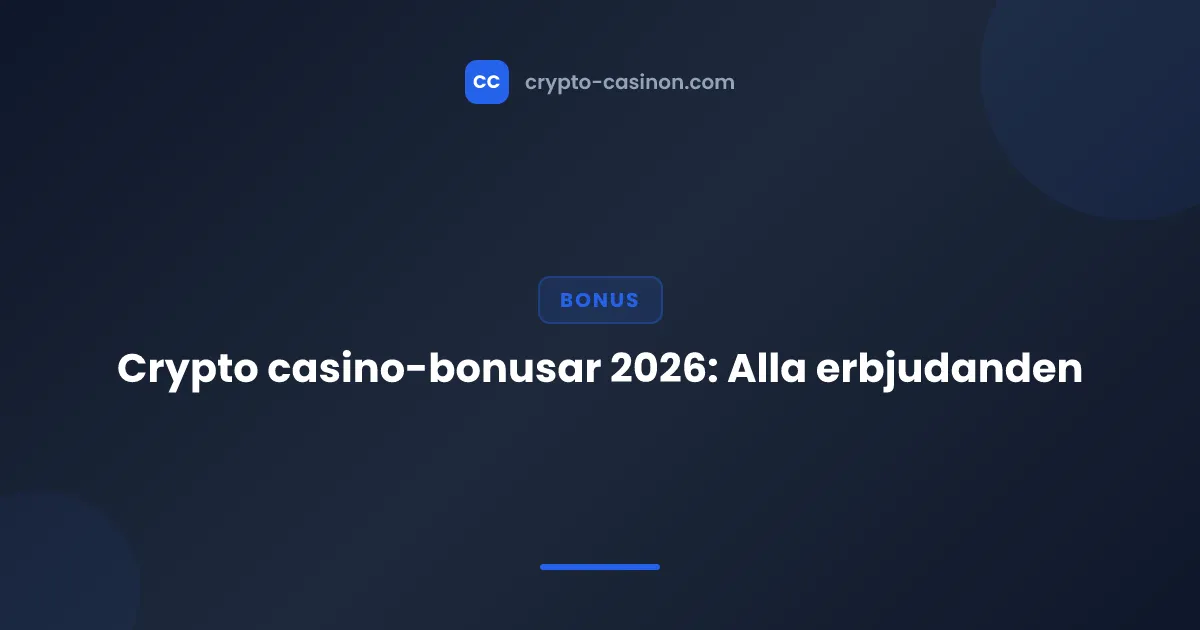Crypto casino-bonusar 2026: Alla erbjudanden