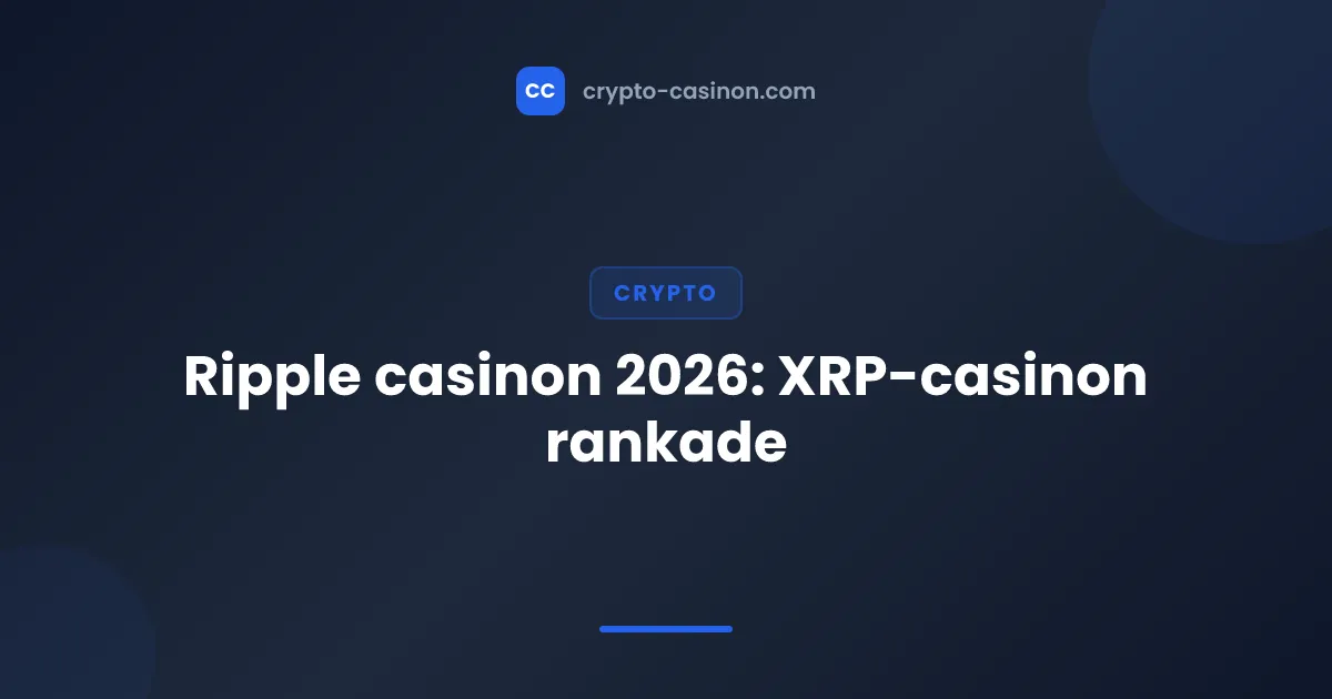 Ripple casinon 2026: XRP-casinon rankade